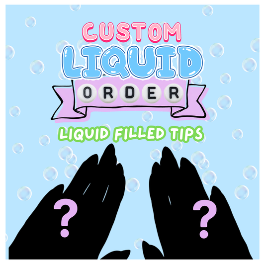 Custom Liquid Nails (Liquid Filled Tips)